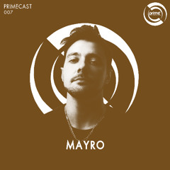 PRIMECAST 007 - MAYRO