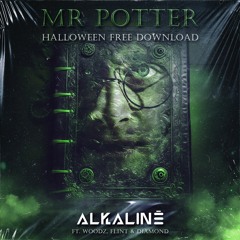 ALKALINE, WOODZ, FLINT & DIAMOND - MR. POTTER (HALLOWEEN FREE DOWNLOAD)