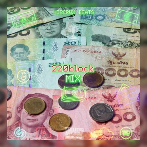 ▲220block Mix | เงินตรา | #HorcruxBeats▲