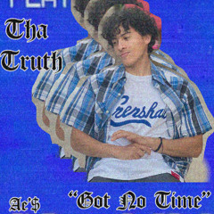 “Got No Time” (Prod @RipxMark) (Mixed by @03Stizzy)