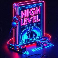 DJ MJAY MIXTAPE HIGH LEVEL.mp3