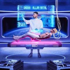 Dross - Pra Outro Planeta (Allan Natal Remix) - Free Download