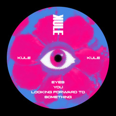 Kule - Eyes [Premiere]