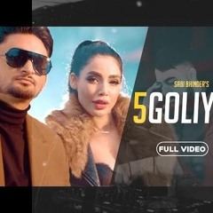 5 Goliyan Sabi Bhinder Feat BeatMafia
