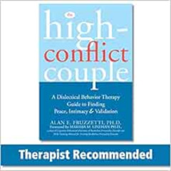VIEW PDF 📚 The High-Conflict Couple: A Dialectical Behavior Therapy Guide to Finding