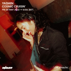 Yasmin - Cosmic Cruisin' - 20 May 2022