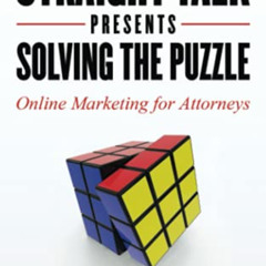 Get EBOOK 📨 Legal Marketing Straight Talk Presents: Solving the Puzzle: Online Marke