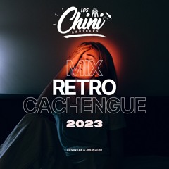 Mix Retro Cachengue (Verano 2024) - Los Chini Brothers X DJ Kevin Aguilar X DJ Jhonz X DJ Alan Gomez