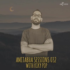 AMITABHA SESSIONS 032 with Kiky Pop
