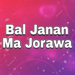 Bal Janan Ma Jorawa - Khitab Khan