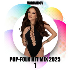 POP-FOLK HIT MIX 2025 1 | ПОП-ФОЛК ХИТ МИКС 2025 1 | 2025
