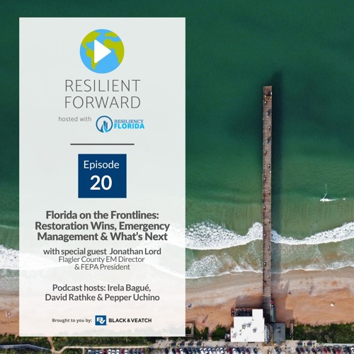 Florida on the Frontlines: Restoration Wins, Emergency Management & What’s Next