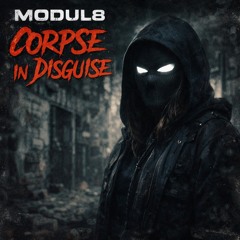 Corpse In Disguise (Maniac Ramblings)