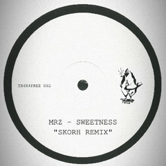 EMOTIONAL SUPPORT 🌐 MRZ – Sweetness ( SKORH Remix ) [Too Rough 4 Radio -#FREE 002]