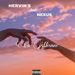 Hervin’s . feat.  Nexus (La mienne)🦋