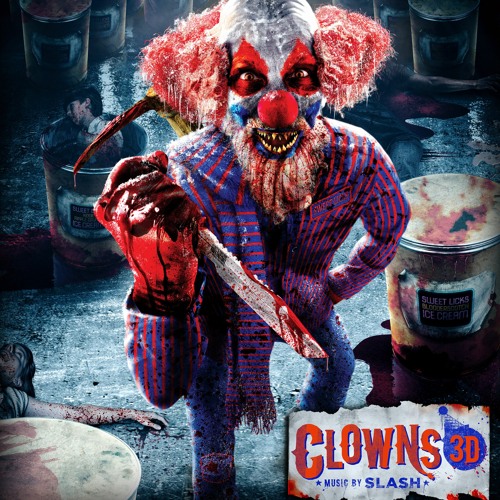 Clowns 3D Overture (Slash, Stacey Quinealty and John Murdy)