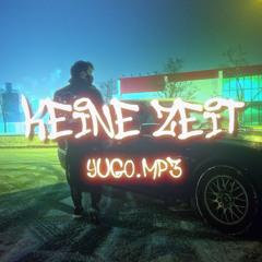 Keine Zeit - yugo.mp3