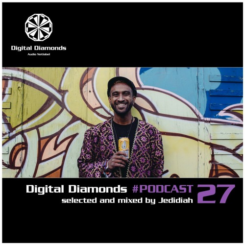 Digital Diamonds #PODCAST 27 by Jedidiah