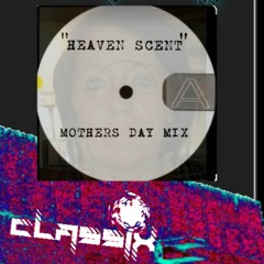 Heaven Scent Mothers Day Mix Mp3;