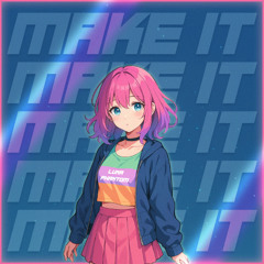 Make It