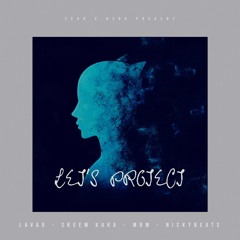 Lets protect ft LavaD,Skeem kaka,Teddy Cee & MDM{Prod.NickyBeatzSA}