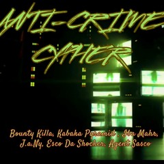 Anti Crime Cypher Bounty killer, Kabaka Pyramid, J.a.ny
