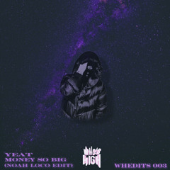 Yeat - Money So Big ( Noah Loco Edit ) *Free Download*