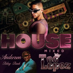 HOUSE BY TEO LÓPEZ - ANDERSON BDAY BASH.wav