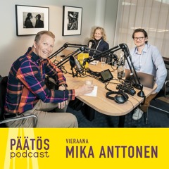 Päätös Podcast: Mika Anttonen