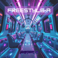 Freestyle-A- HEARTBEAT-A // FREE DOWNLOAD