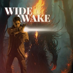 Wide Awake (An Alan Wake Song)