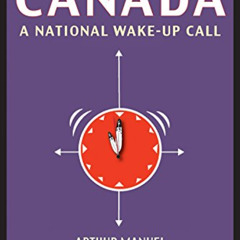 [Access] KINDLE 💔 Unsettling Canada: A National Wake-Up Call by  Arthur Manuel [PDF