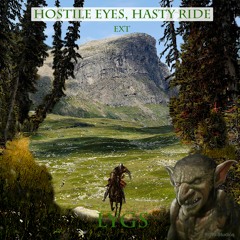 Hostile Eyes, Hasty Ride