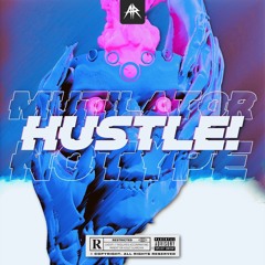 Mutilator & NOTYPE - HUSTLE!