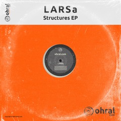 LARSa - Structures - Ohral Recordings