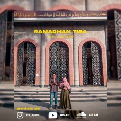 RAMADHAN TIBA LOFI VERSION Prod Ais Aje