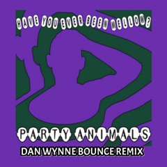 Party Animals - Mellow (Dan Wynne Bounce Remix)  [SAMPLE]