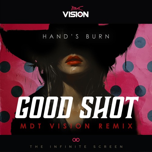 Hand's Burn - Good Shot (MDT Vision Remix)