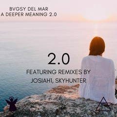 BVGSY DEL MAR - A Deeper Meaning 2.0 (Skyhunter Remix) [Anahera Records]