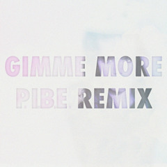 Britney Spears - Gimme More (P.I.B.E Remix)