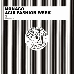 Premiere: Monaco 'Acid Fashion Week'