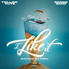 Trillion Kutz x Boogie Bang - I Like It