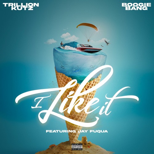 Trillion Kutz x Boogie Bang - I Like It