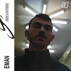 Eman ࿐ྂ hereandthere podcast 013