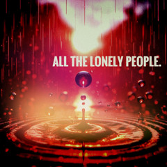 All the lonely people.