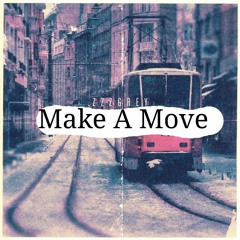 Make A Move (Prod. By Yo Blaze)