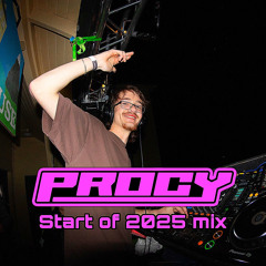 Procy Start of 2025 mix