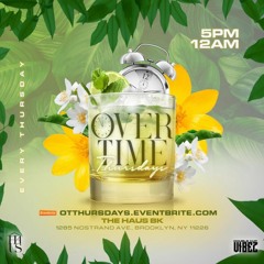 🥃👨🏾‍💻 Live Recording: OVER TIME THURSDAYS (JO.RHYTHMIC & DJ BACCHANALIST) [08-24-2023] 👨🏾‍💻🥃
