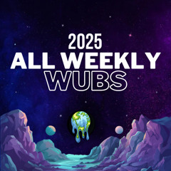 2025 ALL Weekly Wubs
