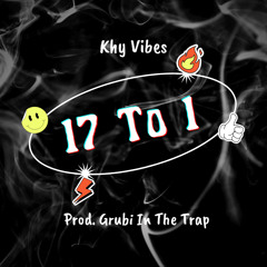 17 to 1 (Prod. Grubi In The Trap)